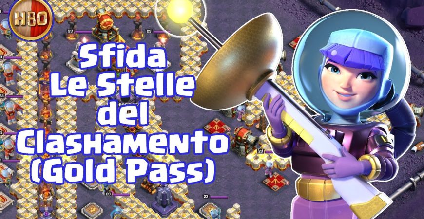 Sfida Le Stelle Del Clashamento (Gold Pass) -E321- Clash of Clans by haplo80