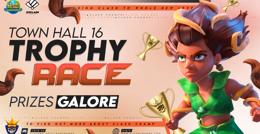 TH16 Trophy Race | Clash of Clans | Exclaim